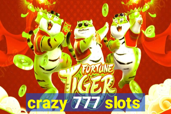 crazy 777 slots